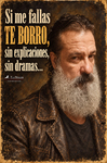 Retrato de F. J. Pineda con chaqueta marrón, junto a la frase «Si me fallas te borro, sin explicaciones, sin dramas».